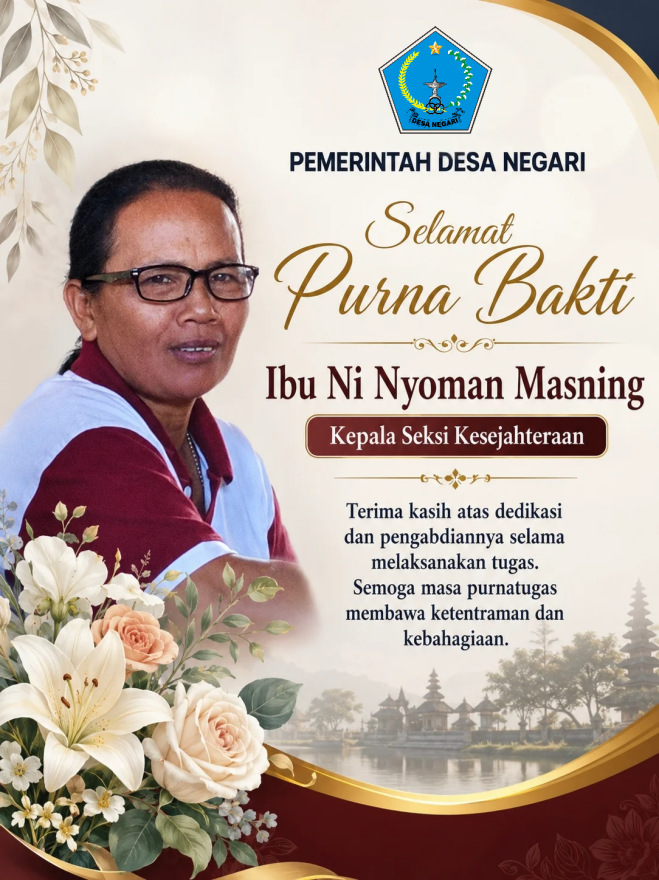 Purna Bakti dan Serah Terima Jabatan Pemerintah Desa Negari Berlangsung Lancar